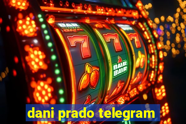 dani prado telegram